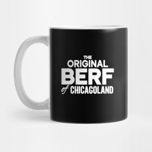 Original Berf of Chicagoland (Berf version) Mug